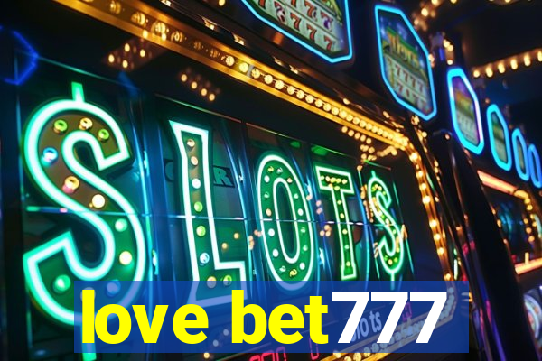 love bet777